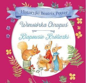 Wiewiórka Chrupuś, Klapousie Króliczki - Beatrix Potter