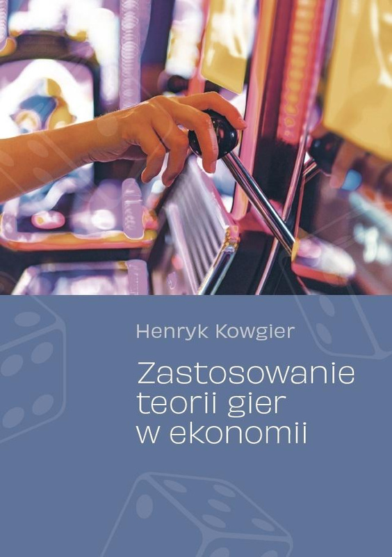 Zastosowanie teorii gier w ekonomii, Henryk Kowgier