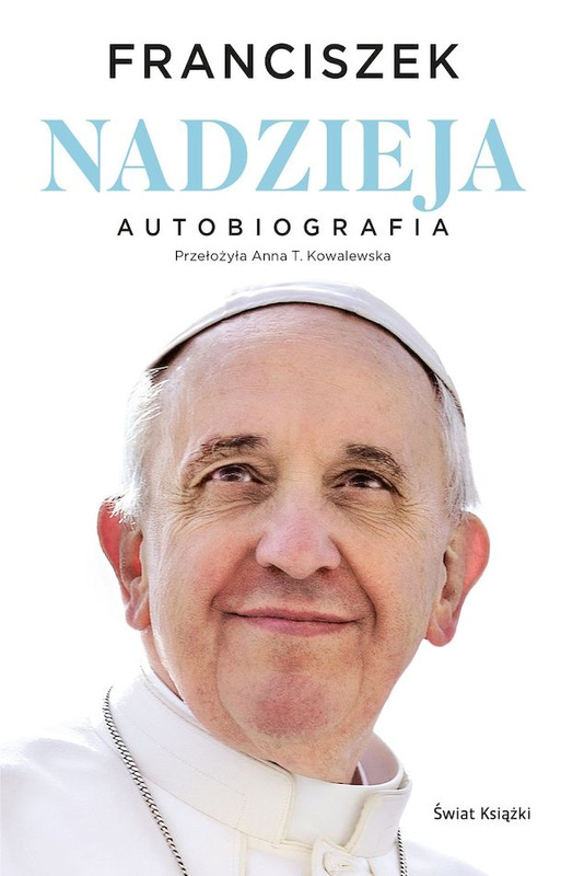Nadzieja. Autobiografia, Papież Franciszek