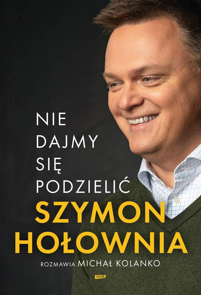Nie dajmy się podzielić, Szymon Hołownia