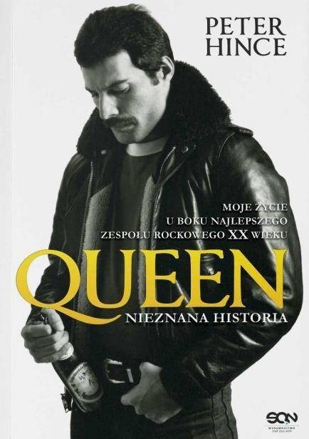 Queen. Historia nieznana - Peter Hince