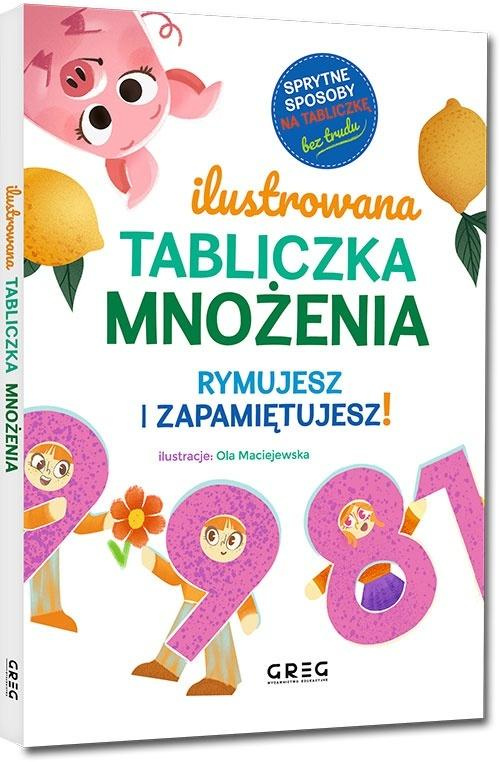 Ilustrowana tabliczka mnożenia. Rymujesz i zapamię, Grzegorz Strzeboński