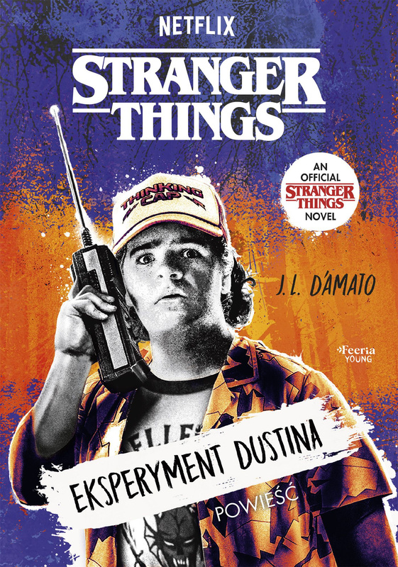 Eksperyment Dustina. Stranger Things, D’Amato J. L.