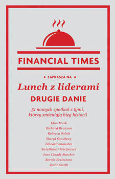 Lunch z liderami. Drugie danie. 51 nowych spotkań, Financial Times, Zbigniew Kościuk