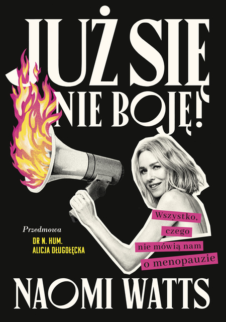 Już się nie boję! Wszystko, czego nie mówią nam o menopauzie, Naomi Watts