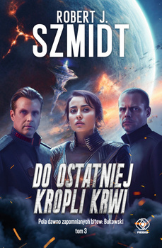 Do ostatniej kropli krwi, Robert J. Szmidt