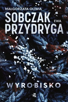 Wyrobisko, Małgorzata Oliwia Sobczak