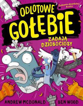 Odlotowe gołębie zadają dziobociosy, Andrew McDonald, Ben Wood