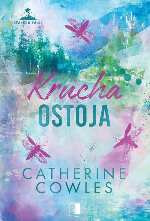 Krucha ostoja, Catherine Cowles