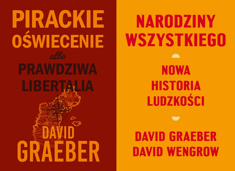 Pirackie Oświecenie albo prawdziwa Libertalia + Narodziny wszystkiego, David Graeber