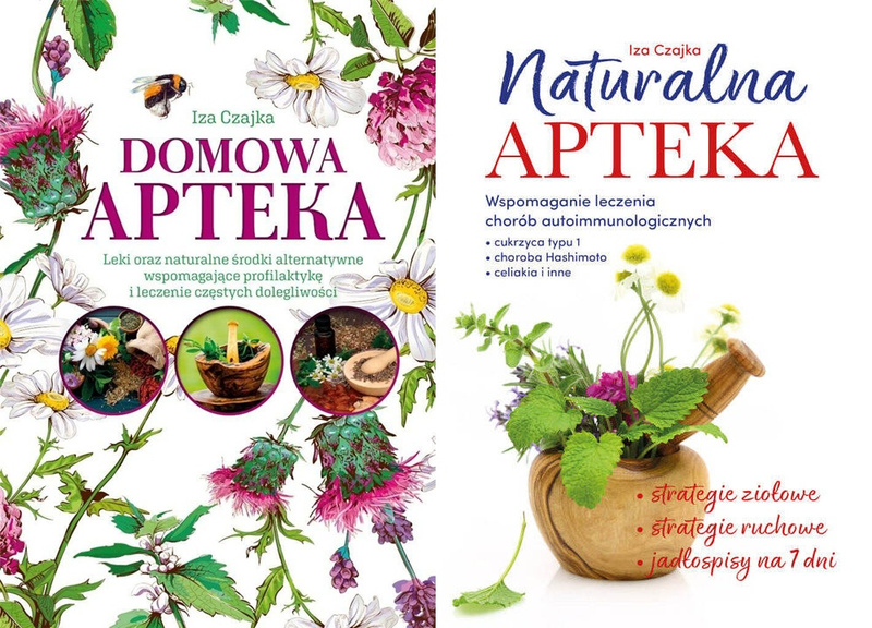 Naturalna apteka + Domowa apteka, Iza Czajka