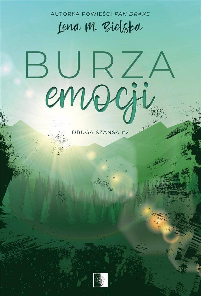 Druga szansa T.2 Burza emocji, Lena M. Bielska