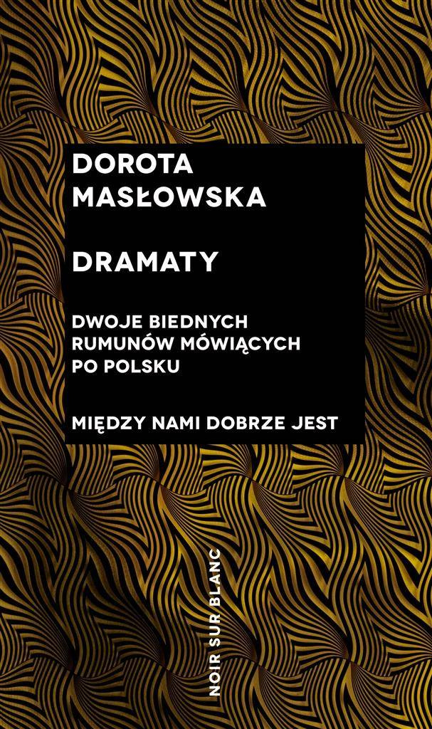 Dramaty, Dorota Masłowska