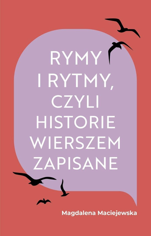 Rymy i rytmy, czyli historie wierszem zapisane, Magdalena Maciejewska