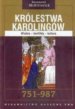 Królestwa Karolingów 751-987 - Rosamond McKitterick