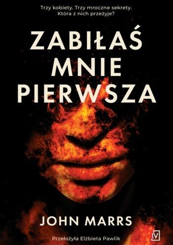 Zabiłaś mnie pierwsza, John Marrs
