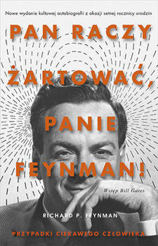 „Pan raczy żartować, panie Feynman!” Przypadki ciekawego człowieka, Richard P. Feynman