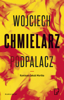 Podpalacz, Wojciech Chmielarz