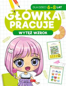 Główka pracuje Wytęż wzrok, Baturo Iwona