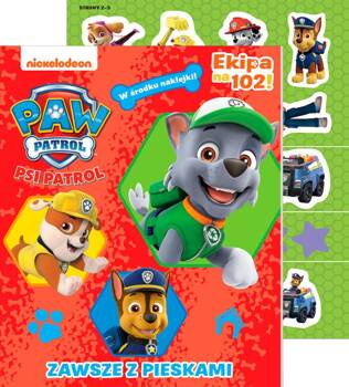 Zawsze z pieskami. Psi Patrol Ekipa na 102. Activity z naklejkami, Opracowanie zbiorowe