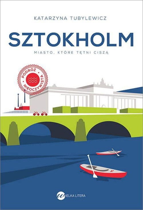 Sztokholm Miasto, które tętni ciszą, Tubylewicz Katarzyna