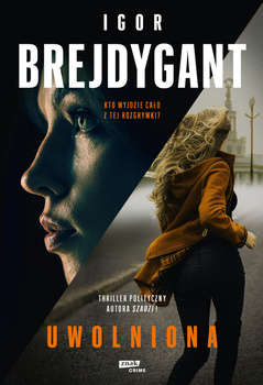 Uwolniona, Igor Brejdygant