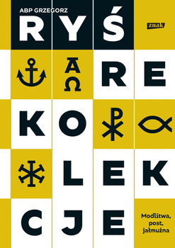 Rekolekcje. Modlitwa, post, jałmużna, Grzegorz Ryś