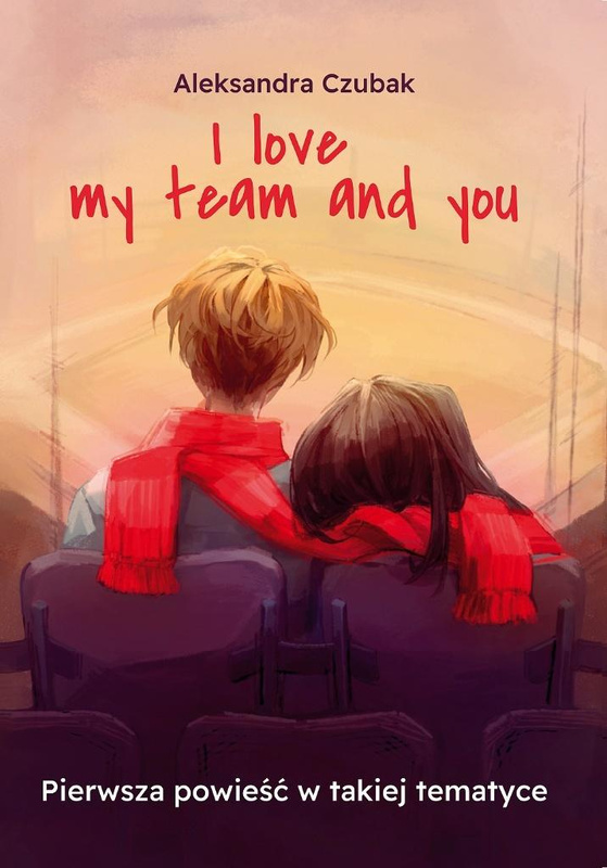 I love my team and you, Aleksandra Czubak