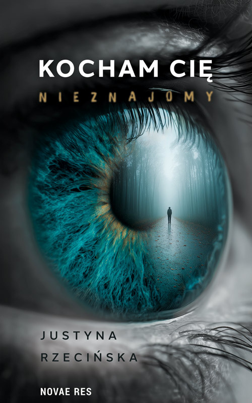 Kocham cię, nieznajomy, Justyna Rzecińska