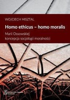 Homo ethicus homo moralis - Wojciech Misztal