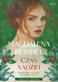 Czas nadziei. Wilczy Dwór tom III, Magdalena Kordel