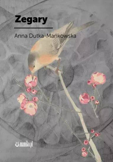 Zegary - Anna Dutka-Mańkowska