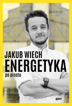 Energetyka po prostu, Jakub Wiech