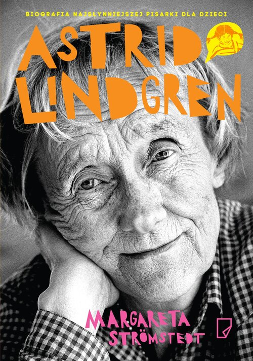 Astrid Lindgren. Opowieść o życiu i twórczości, Strömstedt Margareta