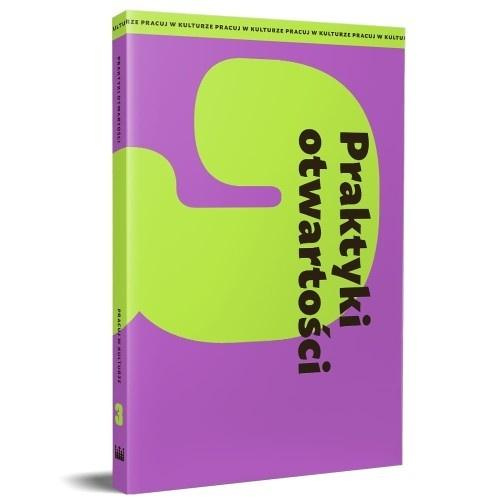 Praktyki otwartości, praca zbiorowa