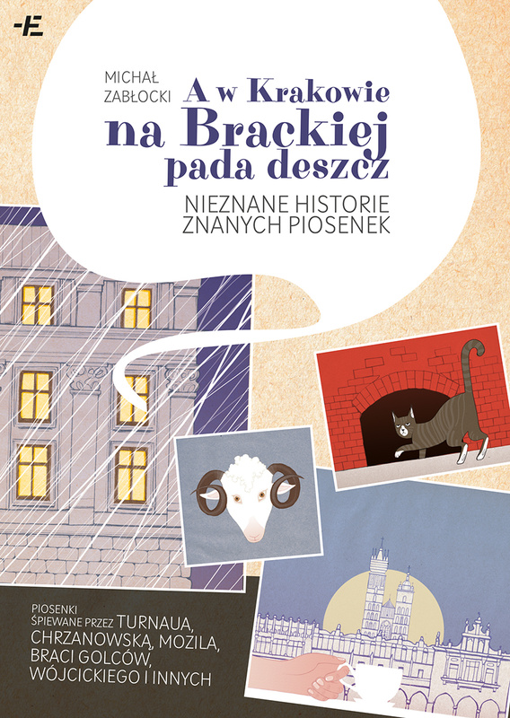 A w Krakowie na Brackiej pada deszcz. Nieznane historie znanych piosenek, Michał Zabłocki