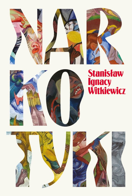 Narkotyki, Stanisław Ignacy Witkiewicz