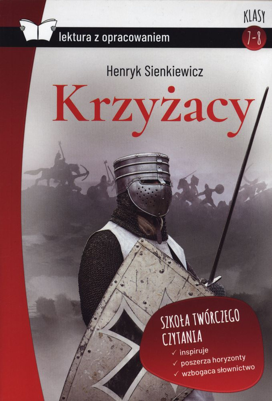Krzyżacy lektura z opracowaniem, Henryk Sienkiewicz