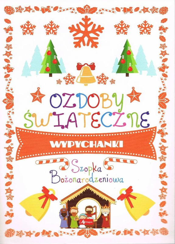 Ozdoby świąteczne. Szopka Bożonarodzeniowa, praca zbiowowa