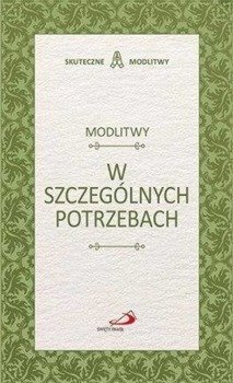 Modlitwy w szczególnych potrzebach - praca zbiorowa
