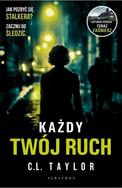 Każdy twój ruch, C.L. Taylor