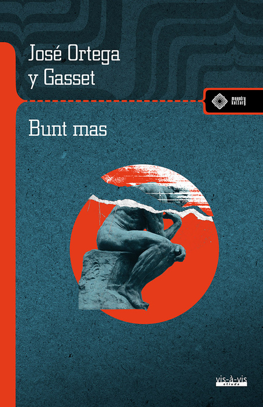 Bunt mas, Ortega y Gasset