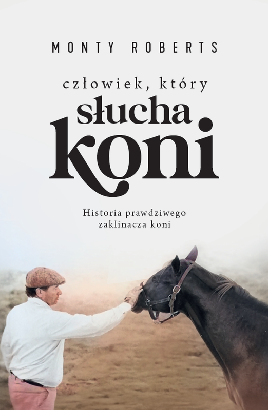 Człowiek, który słucha koni, Monty Roberts