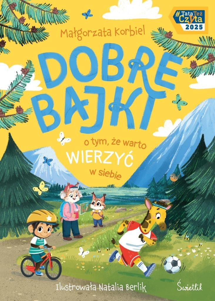 Dobre bajki o tym, że warto wierzyć w siebie, Małgorzata Korbiel