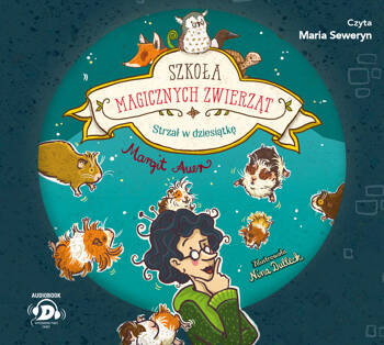 Szkoła magicznych zwierząt. Strzał w dziesiątkę, Margit Auer