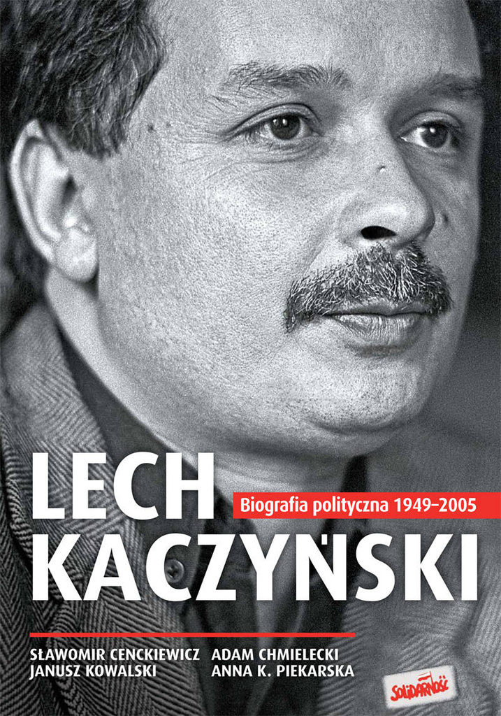Lech Kaczyński. Biografia polityczna 1949-2005 TW, Sławomir Cenckiewicz