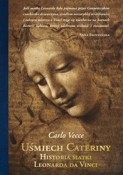 Uśmiech Cateriny. Historia matki Leonarda da Vinci, Carlo Vecce