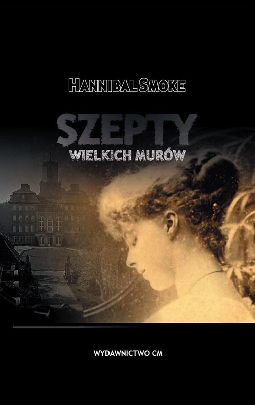 Szepty wielkich murów, Hannibal Smoke