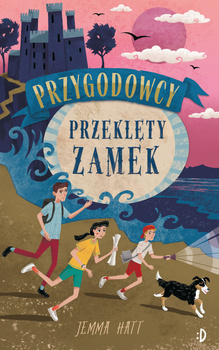 Przeklęty zamek. Przygodowcy, tom 1, Jemma Hatt