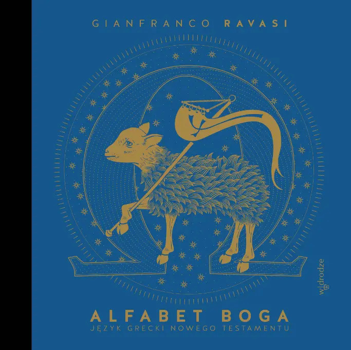 Alfabet Boga. Język grecki Nowego Testamentu, Gianfranco Ravasi
